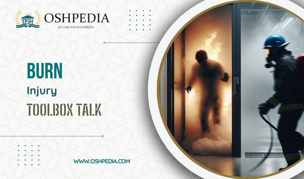 Burn Injury toolbox talk